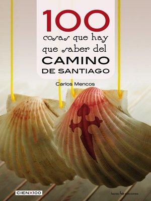 cover image of 100 cosas que hay que saber del Camino de Santiago